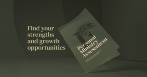 Personal Ministry Assessment, Find Your Strengths and Growth Opportunities
